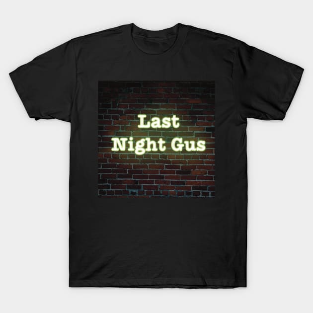 Last night gus T-Shirt by Tabletop Adventurer